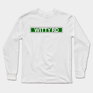 Witty Road Street Sign Long Sleeve T-Shirt